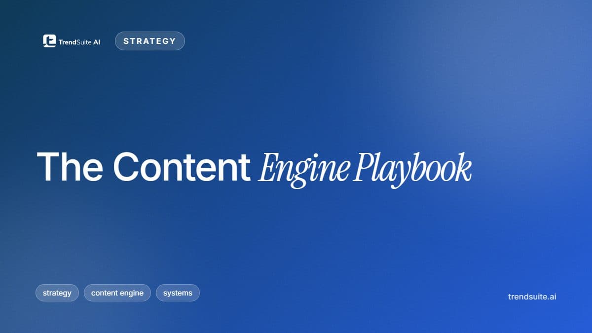 TrendSuite poster: The Content Engine Playbook: From Signal to Publishing System