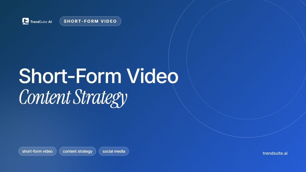 TrendSuite poster: Short-Form Video Content Strategy: How to Grow on Reels, TikTok, and Shorts
